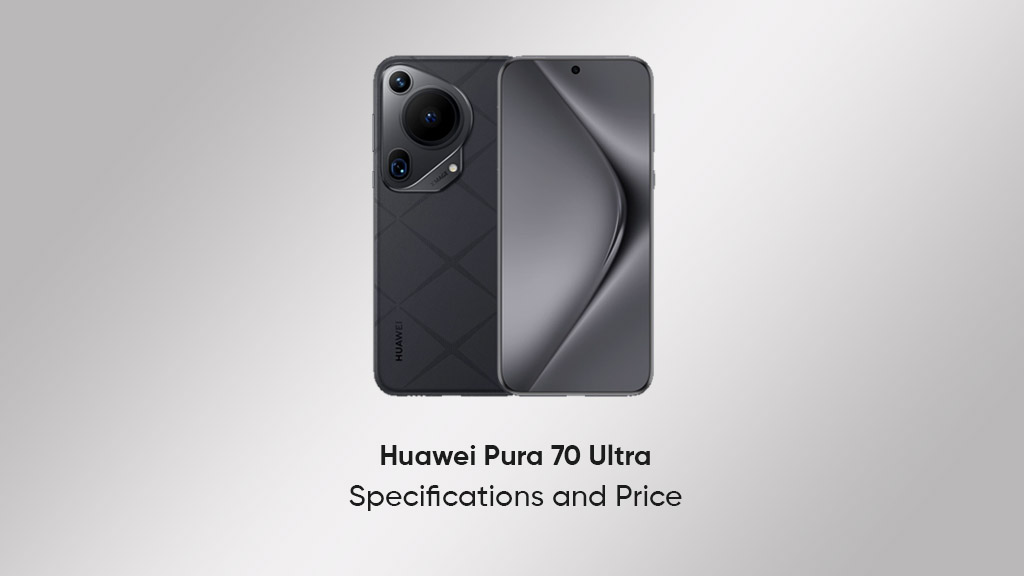 Huawei Pura 70 and 70 Pro+ 50MP कैमरा के साथ लॉन्च, जानें फीचर्स